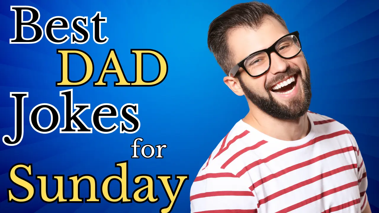 Sunday Dad Jokes The Best Mix of Dad Humor and Sunday Fun