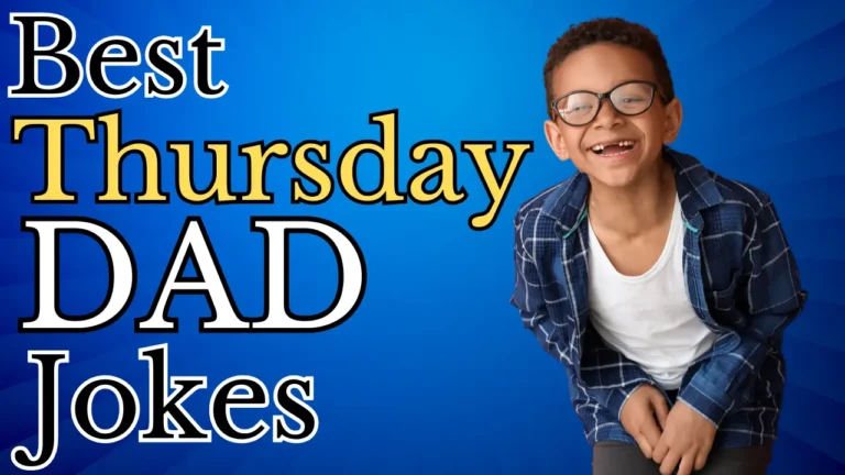 60 Thursday DAD Jokes – A Collection of the Best Humor