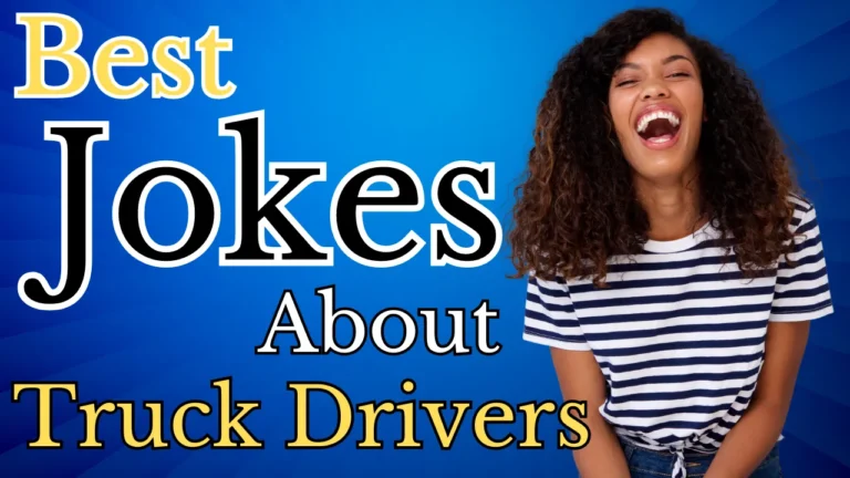 50 Best Truck Driver Jokes – Funny Tales on the Road