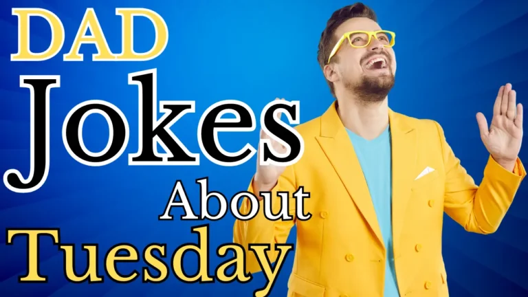 50 Tuesday Dad Jokes: Most Funniest Collection to Read
